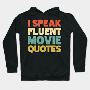 I Speak Fluent Movie Quotes Hoodie